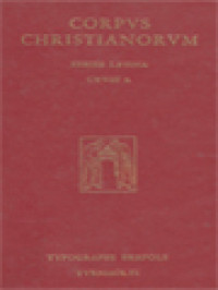 Corpus Christianorum: Bedae Venerabilis Opera, Pars II, 1: Opera Exegetica, Libri Quatuor In Principium Genesis Usque Ad Nativitatem Isaac Et Eiectionem Ismahelis Adnotationum