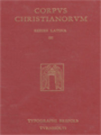 Corpus Christianorum: Sancti Cypriani Episcopi Opera, Pars I: Ad Quirinum, Ad Fortunatum, De Lapsis, De Ecclesiae Catholicae Unitate