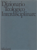 Dizionario Teologico Interdisciplinare I