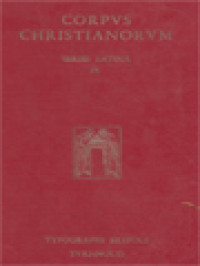 Image of Corpus Christianorum: Eusebius Vercellensis, Filastrius Brixiensis, Appendix Ad Hegemonum, Isaac Iudaeus, Archidiaconus Romanus, Fortunatinus Aquileiensis, Chromatius Aquileiensis
