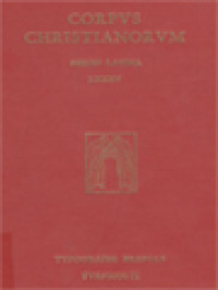 Corpus Christianorum: Scriptores 'Illyrici' Minores, Asterius Dionisius Exiguus «Exempla Sanctorum Patrum» Trifolius «Confessio» Sive «Formula Libelli Fidei»