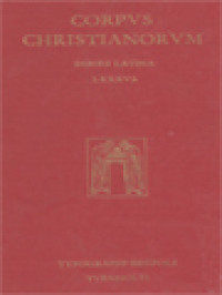 Image of Corpus Christianorum: Maxentii Aliorumque Scytharum Monachorum Necnon Ioannis Tomitanae Urbis Episcopi Opuscula, Accedunt 'Capitula S. Augustini'