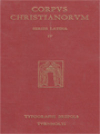 Corpus Christianorum: Novatiani Opera; Quae Supersunt Nunc Primum In Unum Collecta Ad Fidem Codicum Qui Adhuc Extant Necnon Adhibitis Editionibus Veteribus Edidit