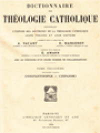 Dictionnaire De Théologie Catholique: Contenant L'exposé Des Doctrines De La Théologie Catholique, Leurs Preuves Et Leur Histoire III.2. (Constantinople - Czepanski)