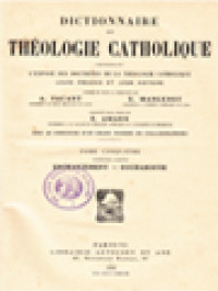 Dictionnaire De Théologie Catholique: Contenant L'exposé Des Doctrines De La Théologie Catholique, Leurs Preuves Et Leur Histoire V.1. (Enchantement - Eucharistie)