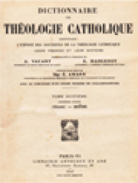 Dictionnaire De Théologie Catholique: Contenant L'exposé Des Doctrines De La Théologie Catholique, Leurs Preuves Et Leur Histoire VIII.1. (Isaac - Jeûne)