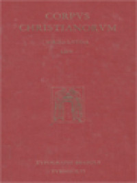 Corpus Christianorum: Foebadius, Victricius, Leporius, Vincentius Lerinensis, Evagrius, Ruricius, Foebadi Aginnensis, Liber Contra Arrianos