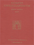 Corpus Christianorum: Sancti Petri Chrysologi, Pars I: Collectio Sermonum A Felice Episcopo Parata Sermonibus Extravagantibus Adiectis