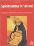 Spiritualitas Kristiani: Pemekaran Hidup Rohani Selama Dua Puluh Abad