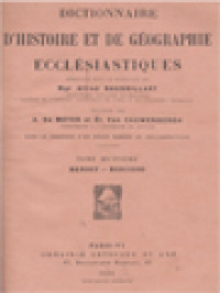 Dictionnaire D'Histoire Et De Géographie Ecclésiastiques VIII: Benoit - Biscioni