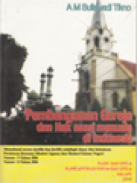 Pembangunan Gereja Dan Hak Asasi Manusia Di Indonesia: Memahami Secara Juridis Dan Juridis Sosiologis Dasar Dan Ketentuan Peraturan Bersama Mentri Agama Dan Mentri Dalam Negeri Nomor: 8 Dan 9 Tahun 2006