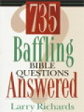 735 Baffling Bible Questions Answered