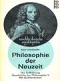 Philosophie Der Neuzeit: Die Aufklärung Geschichte Der Philosophie V. Mit Quellentexten