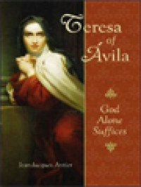 Teresa Of Ávila: God Alone Suffices