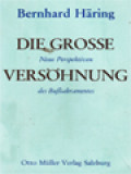 Die Grosse Versöhnung: Neue Perspektiven Des Bußsakramentes