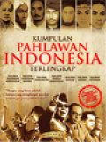 Kumpulan Pahlawan Indonesia Terlengkap