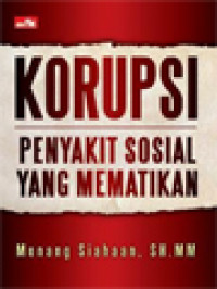 Korupsi: Penyakit Sosial Yang Mematikan