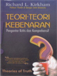 Image of Teori-Teori Kebenaran: Pengantar Kritis Dan Komprehensif