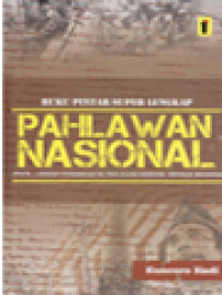 Buku Pintar Super Lengkap Pahlawan Nasional