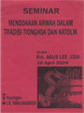 Seminar Mendoakan Arwah Dalam Tradisi Tionghoa Dan Katolik