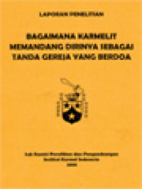 Bagaimana Karmelit Memandang Dirinya Sebagai Tanda Gereja Yang Berdoa