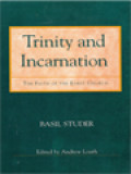 Trinity And Incarnation: The Faith Of The Early Church