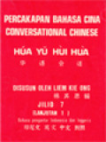 Percakapan Bahasa Cina VII (Lanjuta 1): Bahasa Pengantar Indonesia Dan Inggeris