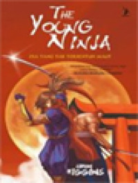 Image of The Young Ninja: Dia Yang Tak Tersentuh Maut