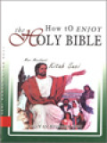 How To Enjoy The Holy Bible: Mari Menikmati Kitab Suci