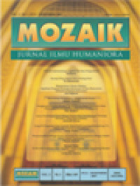 Image of Mozaik: Wilayah Epistemologis Agama Dan Ilmu Pengetahuan, Konsep Eling Dalam Serat Wulang Putri, Marginalisasi Wanita Madura: Implikasi Program Keluarga Berencana Di Desa Banyuwulu (Sebuah Paradigma Etnosains), Menimbang Difabelisme Sebagai Kritik Sosial, Penggunaan Strategi-Strategi Kritik Dalam Bahasa Indonesia Pada Masyarakat Dwilingual Indonesia-Jawa Di Surabaya, Upaya Pembakuan Ejaan Bahasa Madura Dan Pertimbangan Terhadap Persoalan Yang Diperdebatkan, Using Hi-Frequency Item Analysis-Based Self-Learning Methodology To Obtain The Toefl Score Excellence, Menerjemahkan Sebagai Suatu Alternatif Dan Hubungannya Dengan Model-Model Dalam Terjemahan, Kritik (Materialisme) Atas 