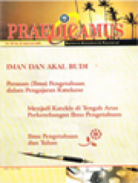 Praedicamus: Iman Dan Akal Budi, Peranan (Ilmu) Pengetahuan Dalam Pengajaran Katekese, Menjadi Katekis Di Tengah Arus Perkembangan Ilmu Pengetahuan, Ilmu Pengetahuan Dan Tuhan