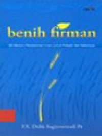 Benih Firman: 20 Materi Pendalaman Iman Untuk Pribadi Dan Kelompok