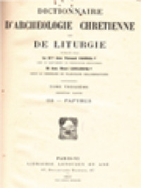 Dictionnaire D'archéologie Chrétienne Et De Liturgie XIII.1: Os - Papyrus