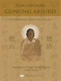 Jejak Langkah Gunung Absurd: Otobiografi Dan Wejangan Master Ch'an Han-Shan (1546-1623)