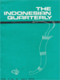 The Indonesian Quarterly: Energy And Raw Materials Present And Future, Politics And Raw Materials: Challenges Of The World Today And The Consequences For Domestic Policies, Oil And Development, Independence And International Realities: Indonesia As Natural Resource Producer And An Intermediate Power, Wawasan Nusantara And The International Sea System