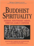 Buddhist Spirituality: Indian, Southeast Asian, Tibetan, Early Chinese I / Takeuchi Yoshinori (Edited)