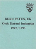 Buku Petunjuk Ordo Karmel Provinsi Indonesia 1992 - 1993.