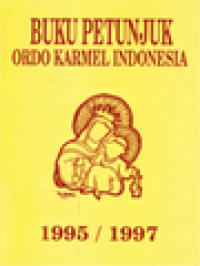 Buku Petunjuk Ordo Karmel Provinsi Indonesia 1995 - 1997