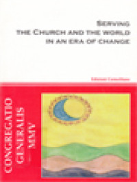 Serving The Church And The World In An Era Of Change: What The Order Must Do Today In Order To Be Capable Of Transmitting The Charism Tomorrow