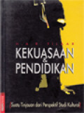 Kekuasaan & Pendidikan: Suatu Tinjauan Dari Perspektif Studia Kultural