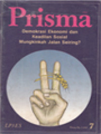 Prisma: Demokrasi Ekonomi Dan Keadilan Sosial Mungkinkah Jalan Seiring?