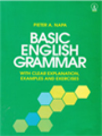 Basic English Grammar: With Clear Explanation Examples And Exercises