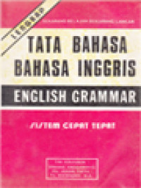 Tata Bahasa Bahasa Inggris Lengkap (English Grammar): Sistem Cepat Tepat