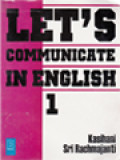 Let's Communicate In English: A Speaking Course For Basic Level 1