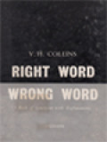 Right Word, Wrong Word: A Book Of Synonyms With Explanations