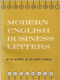 Modern English Business Letters: Commercial Correspondence For Foreign Students