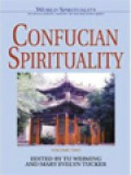 Confucian Spirituality II / Tu Weiming, Mary Evelyn Tucker (Edited)