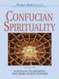 Confucian Spirituality I / Tu Weiming, Mary Evelyn Tucker (Edited)