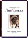 Ungkapan Hati Ibu Teresa: Edisi Kenangan Khusus 1910-1997