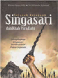Image of Sejarah Kejayaan Singasari Dan Kitab Para Datu: Menyingkap Singasari Berdasarkan Fakta Sejarah